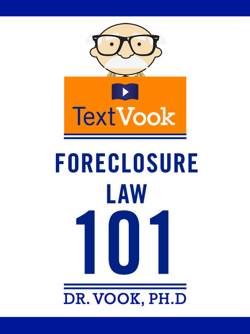 Title details for Foreclosure Law 101 by Dr. Vook Ph.D - Available